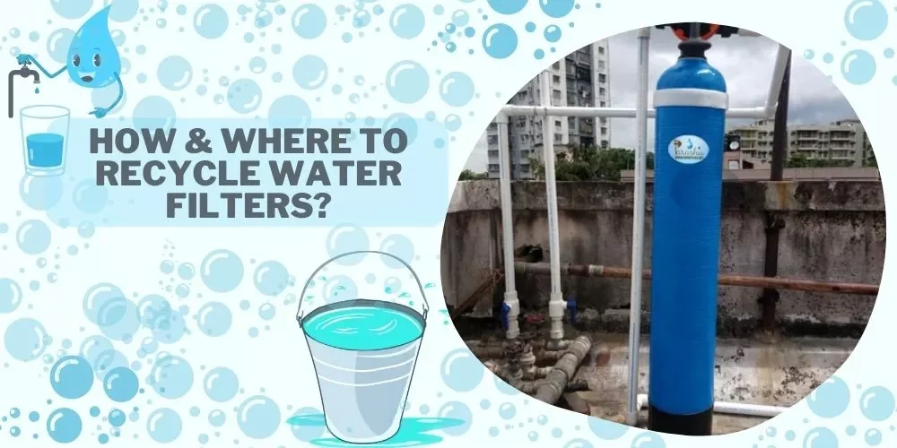 How & Where To Recycle Water Filters
