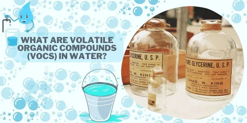 What Are Volatile Organic Compounds (VOCs) In Water